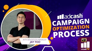 Campaign optimization process on Adcash