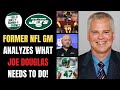 Former NFL GM Breaks Downs the New York Jets Offseason moves he would make to FIX the team!