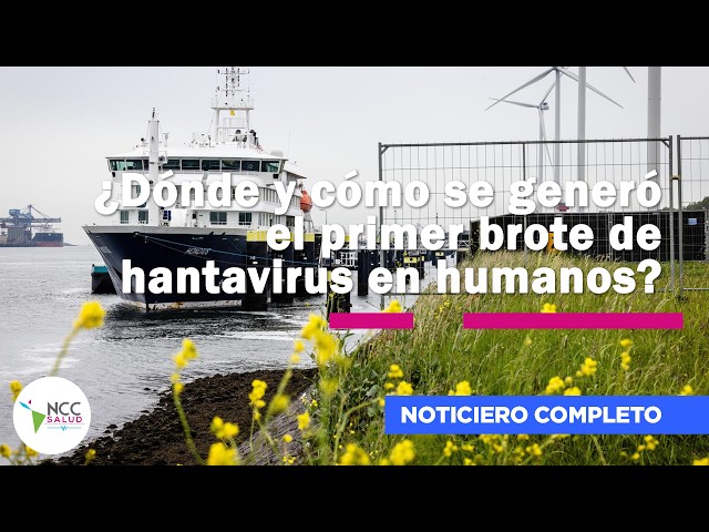 ¿Dónde y cómo se generó el primer brote de hantavirus en humanos? | 305 | 08 a l4 de junio de 2026