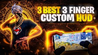 TOP 3 BEST CUSTOM HUD FREE FIRE 3 FINGER CLAW🥶 | BETTER THAN PC PLAYERS😎 | THREE FINGER CUSTOM HUD😈