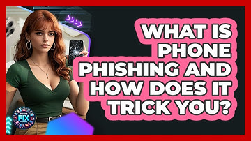 What Is Phone Phishing And How Does It Trick You? - Phone Fix and Features