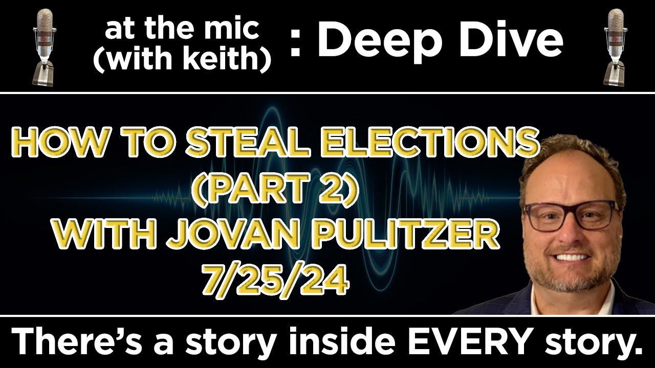 How To Steal Elections (Part 2) with Jovan Pulitzer