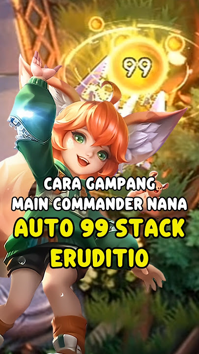 CARA GAMPANG MAIN COMMANDER NANA MAGIC CHESS GO GO! AUTO 99 STACK ERUDITIO #MCGGIDCreators