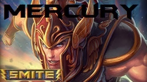 Smite: Mercury in a nutshell