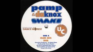 Pamp \u0026 Da Knox  - Shake (dub Mix)
