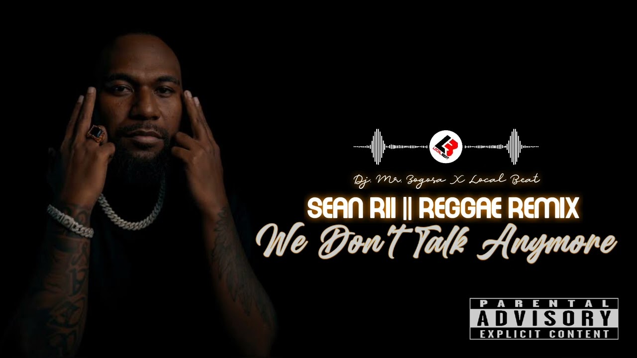 We Don't Talk Anymore || SEAN RII || REGGAE REMIX || Local Beat 2025 🌴🌴🌴🍟🍟🍟🍿🍿🍿
