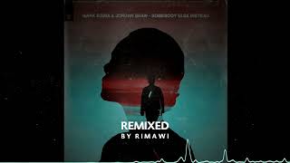 Mark Sixma & Jordan Shaw - Somebody Else Instead  - [Rimawi Remix]