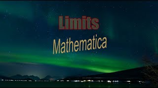Mathematica: Limits (pt 1)
