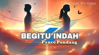 Pance Pondaag - BEGITU INDAH (Cover Song) 