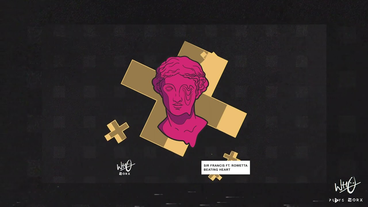 Sir Francis Ft. Rowetta - Beating Heart  [Wh0 Worx]