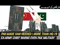 Pak-made SAM Needed | More Than HQ-19 | Ex-Army Chief Warns Even Pak Military
