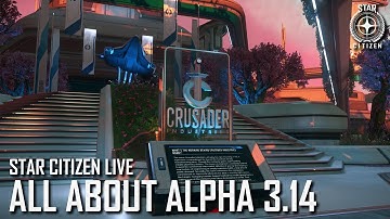 Star Citizen Live: All About Alpha 3.14