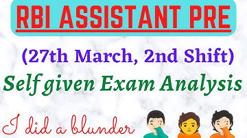 RBI Assistant Pre | 27th March, 2nd Shift | Self given Exam Analysis