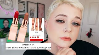 NEW!! PATRICK TA MAJOR HEADLINES MATTE SUEDE LIPSTICKS | Swatches & Review | Nicole Chantell