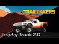 Trophy Truck 2.0 - Cinema Trailmakers film