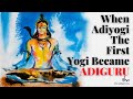 When adiyogi the first yogi became adiguru  sadhguru wisdom