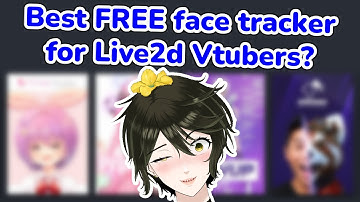 Which is the best FREE face tracker for Live2d Vtubers?