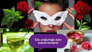 Göz Yorğunluğu Üçün Ən Sadə Kompres