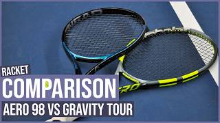Choosing Between the Aero 98 and Gravity Tour - Racket Comparison
