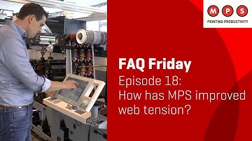 MPS FAQ Friday #18: How has MPS improved web tension?