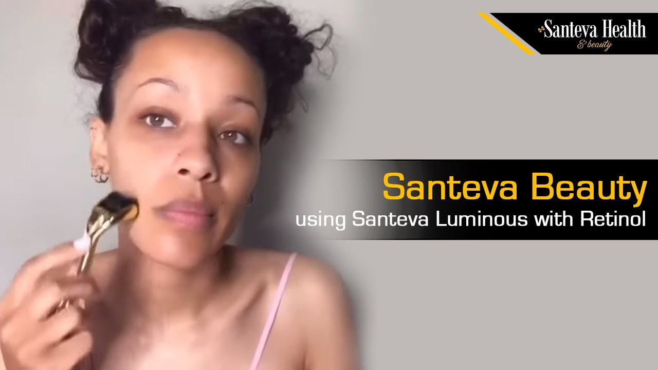 Santeva Beauty using Santeva Luminous with Retinol