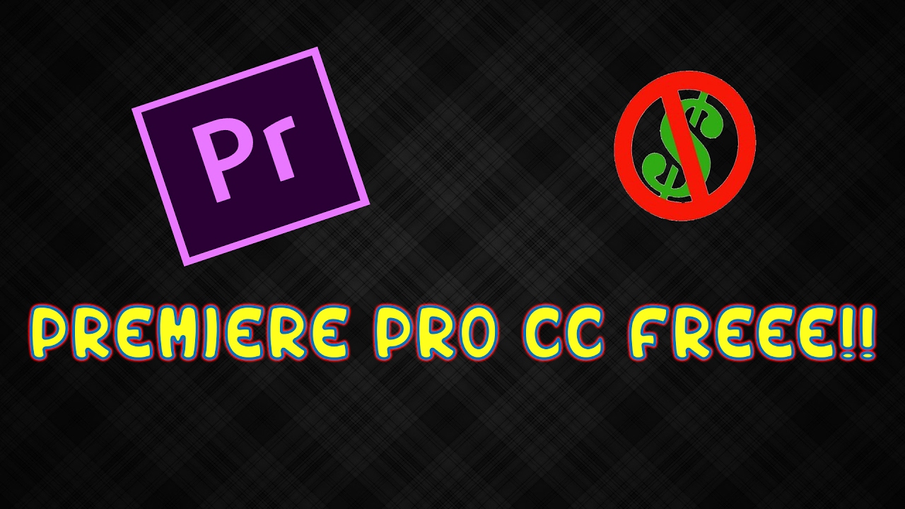 How To Get Premiere Pro For Free