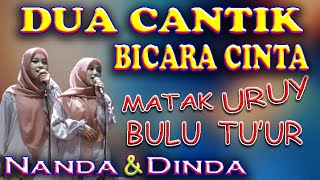 MATAK URUY BULU TU'UR🤞...CERAMAH SUNDA NANDA & DINDA TENTANG CINTA