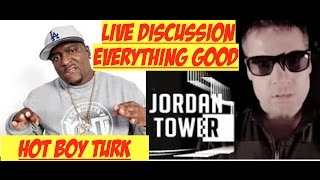 Hot Boy Turk and Jordan Tower Talk Everything Out Live, Everything is Good [NO Problems]