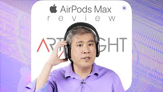 Art's take on Apple AirPods Max, what do I think about it & why it is a piece of engineering marvel!