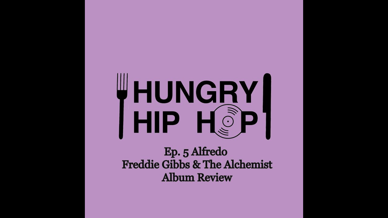 Ep. 5 Alfredo (Freddie Gibbs & The Alchemist Album Review YouTube