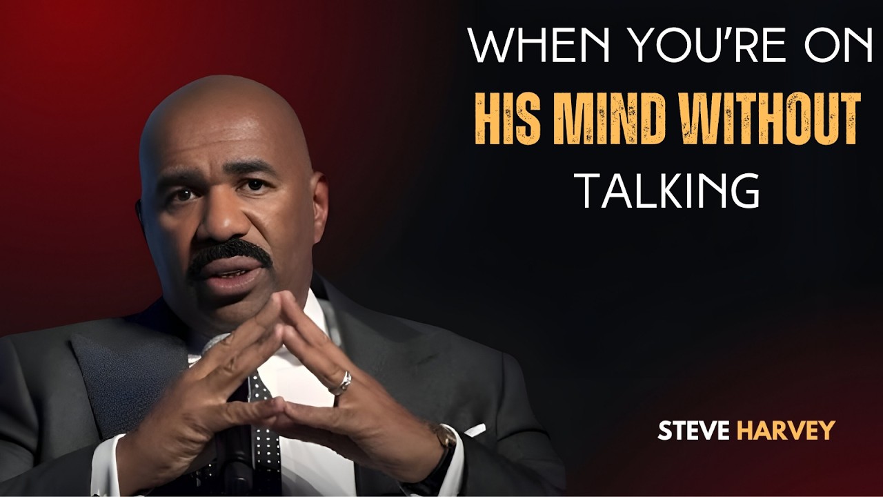 🤯💭 When You’re On His Mind Without Talking ❤️🔥 | Steve Harvey Motivation
