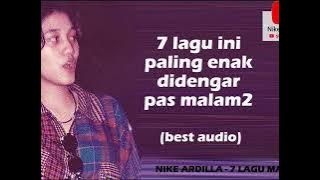 NIKE ARDILLA - 7 LAGU MALAM I best audio