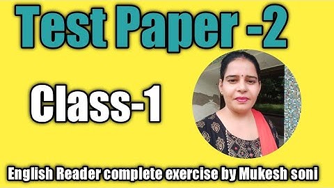Class-1,Test Paper-2, English Reader Mittsure Complete exercise by Mukesh soni