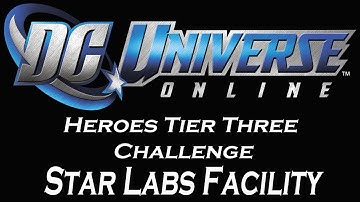 DC Universe Online Challenges: STAR Labs Facility