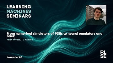 Felix Köhler: From numerical simulators of PDEs to neural emulators and back
