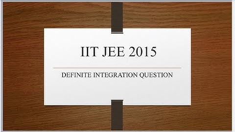 Definite Integration || JEE Advanced 2015 || IIT JEE Mathematics PYQ