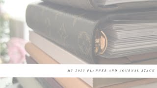 My 2025 Planner and Journal stack