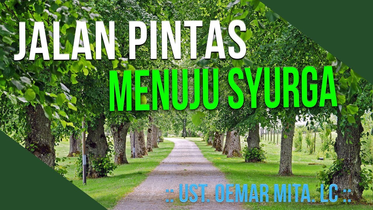 KAJIAN TEMATIK : JALAN PINTAS MENUJU SURGA