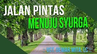 KAJIAN TEMATIK : JALAN PINTAS MENUJU SURGA