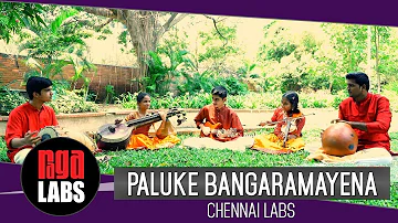 Paluke Bangaramayena: Chennai Labs | Best of Indian Classical Music | Learn | Perform | Carnatic