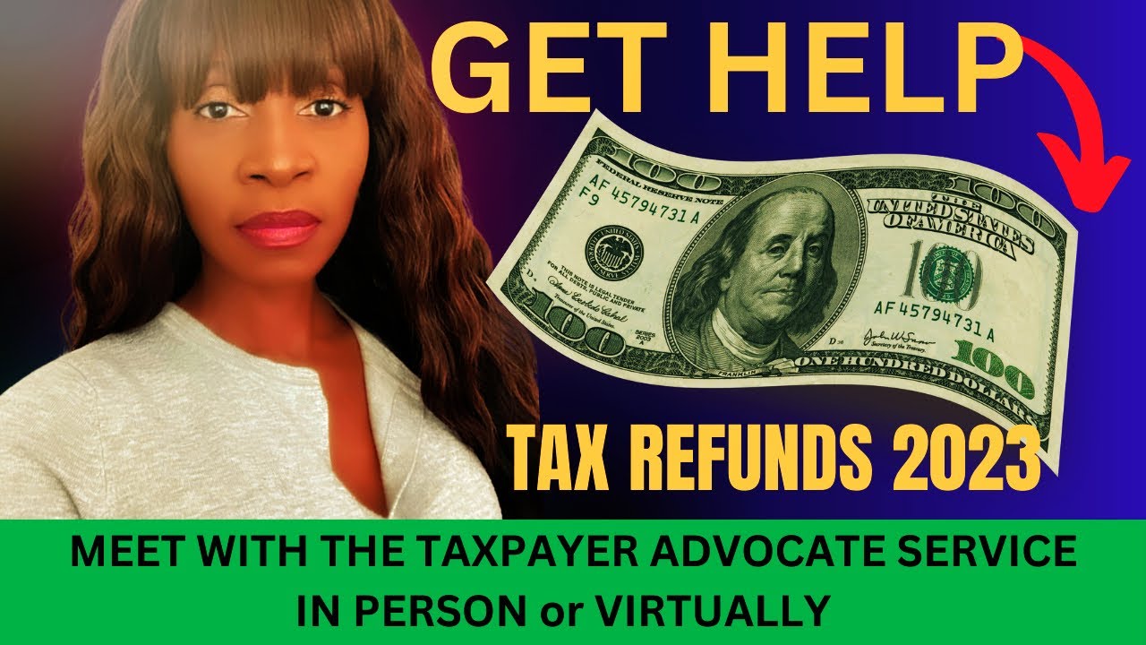 GET HELP IN PERSON WITH THE TAX PAYER ADVOCATE SERVICE 2023 taxrefund