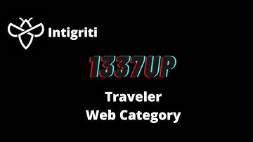 Traveler | 1337UP | CTF 2022 | Intigriti