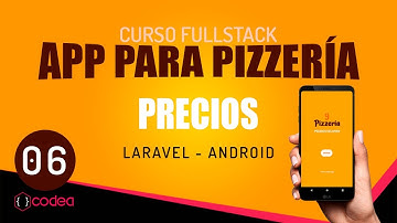Implementación de Precios 6 Curso FullStack App para Pizzerías en Laravel y Android |