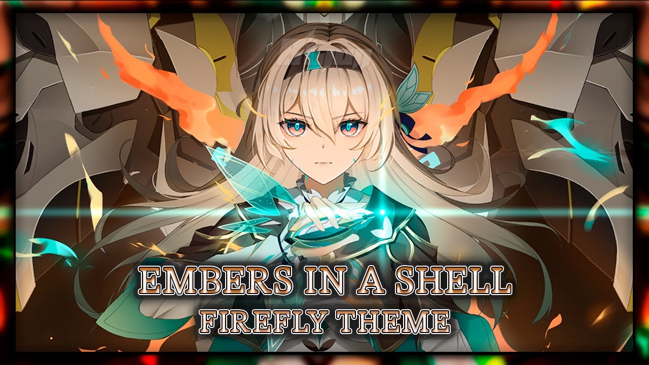 Honkai Star Rail: Embers in a Shell [Firefly Theme] | EPIC VERSION ...