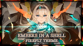 Honkai Star Rail: Embers in a Shell [Firefly Theme] | EPIC VERSION