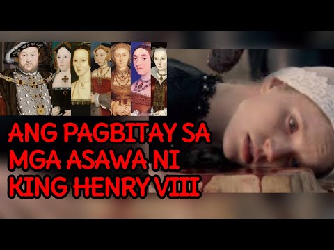 King Henry VIII At Kaniyang Mga Asawa