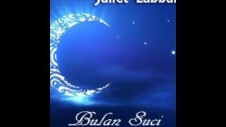 Juliet Labbaika - Bulan Suci (OST. Do'aku Harapanku 2)
