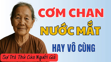 Bát Cơm Chan Nước Mắt: Mẹ Già 70 Tuổi Ở Chung Với Con Dâu Giàu Có Và Cái Kết Xót Xa