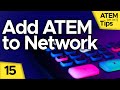 How to Connect ATEM Mini to your Network | ATEM Mini Tips 015