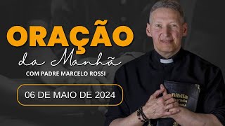 06/05 Oração da Manhã com Padre Marcelo Rossi | Segunda Feira